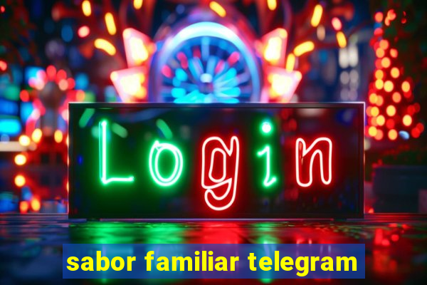 sabor familiar telegram